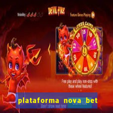 plataforma nova bet com bonus de cadastro